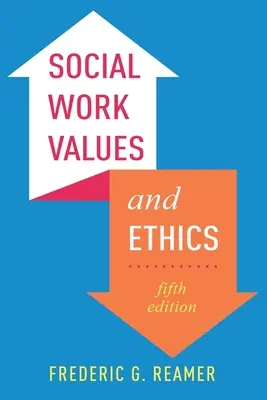 A szociális munka értékei és etikája - Social Work Values and Ethics