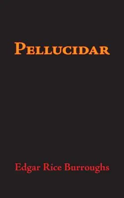 Pellucidar, nagynyomtatású kiadás - Pellucidar, Large-Print Edition