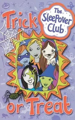 Csokit vagy csalunk (A pizsamaklub) - Trick or Treat (the Sleepover Club)