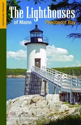 The Lighthouses of Maine: Penobscot-öböl - The Lighthouses of Maine: Penobscot Bay