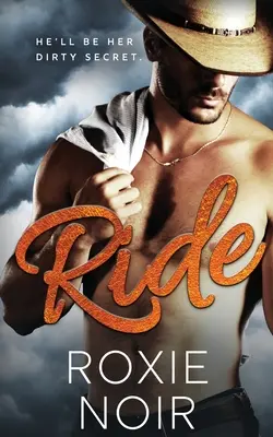 Ride: A Cowboy Romance