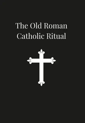 Régi római katolikus szertartás - Old Roman Catholic Ritual