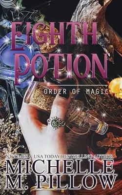 A nyolcadik bájital: A Paranormal Women's Fiction Romance Novel - The Eighth Potion: A Paranormal Women's Fiction Romance Novel