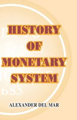 A monetáris rendszerek története - History of Monetary Systems