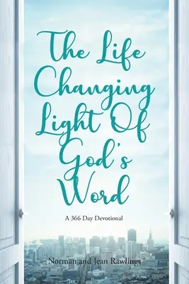Isten Igéjének életet megváltoztató fénye: A 366 Day Devotional - The Life Changing Light Of God's Word: A 366 Day Devotional