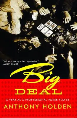 Big Deal: Rok profesionálního hráče pokeru - Big Deal: A Year as a Professional Poker Player