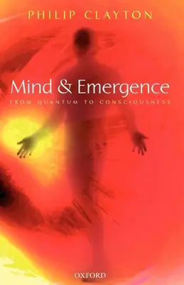 Mind and Emergence: A kvantumtól a tudatosságig - Mind and Emergence: From Quantum to Consciousness