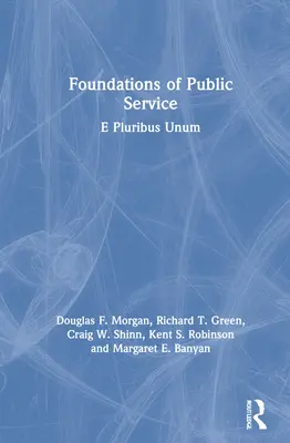 A közszolgálat alapjai: E Pluribus Unum - Foundations of Public Service: E Pluribus Unum