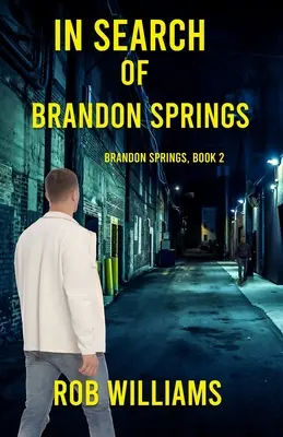 Brandon Springs keresése - In Search of Brandon Springs