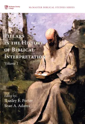 A bibliaértelmezés történetének pillérei, 1. kötet: Az 1980 előtti uralkodó módszerek - Pillars in the History of Biblical Interpretation, Volume 1: Prevailing Methods Before 1980