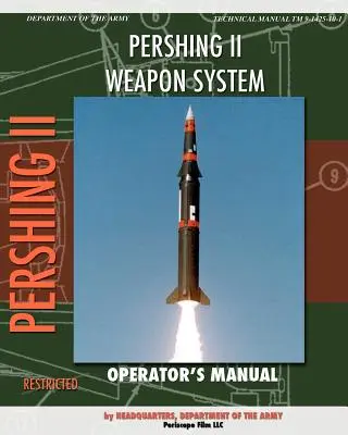 Pershing II fegyverrendszer kezelői kézikönyv - Pershing II Weapon System Operator's Manual