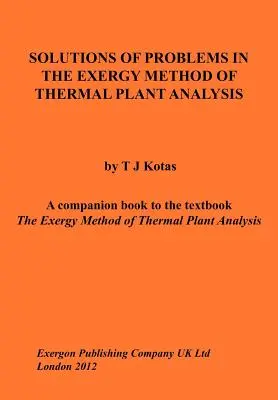 A hőerőművek exergetikai módszerének problémamegoldásai - Solutions of Problems in the Exergy Method of Thermal Plant Analysis