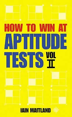 Hogyan nyerjünk az alkalmassági vizsgákon II. kötet - How to Win at Aptitude Tests Vol II