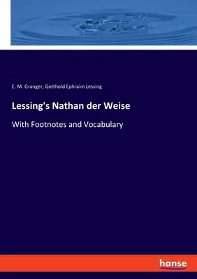 Lessing: Nathan der Weise: Lábjegyzetekkel és szószedettel. - Lessing's Nathan der Weise: With Footnotes and Vocabulary