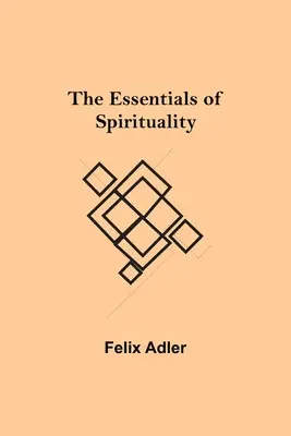 A spiritualitás alapjai - The Essentials of Spirituality