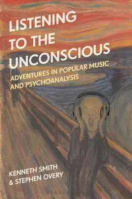 A tudattalan meghallgatása: Kalandozások a könnyűzenében és a pszichoanalízisben - Listening to the Unconscious: Adventures in Popular Music and Psychoanalysis