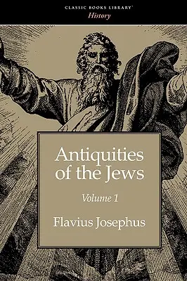 A zsidók régiségei 1. kötet - Antiquities of the Jews volume 1