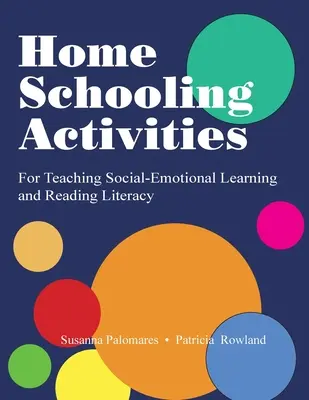 Otthoni iskolai tevékenységek a szociális-érzelmi tanulás és az olvasási készség tanításához - Home Schooling Activities For Teaching Social-Emotional Learning and Reading Literacy