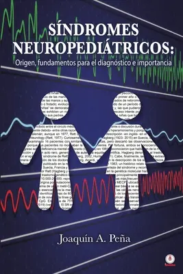 Sndromes Neuropeditricos: Origen, fundamentos para el diagnstico e importancia