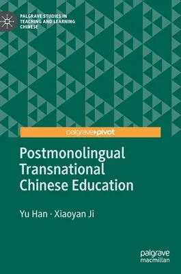 Posztmonolingvális transznacionális kínai oktatás - Postmonolingual Transnational Chinese Education