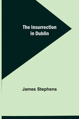 A dublini lázadás - The Insurrection in Dublin