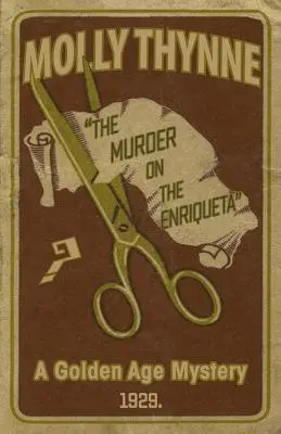 A gyilkosság az Enriquetán: Egy aranykori rejtély - The Murder on the Enriqueta: A Golden Age Mystery
