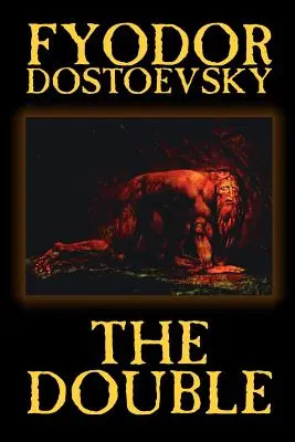 The Double by Fjodor Mihajlovics Dosztojevszkij, Fiction, Classics - The Double by Fyodor Mikhailovich Dostoevsky, Fiction, Classics