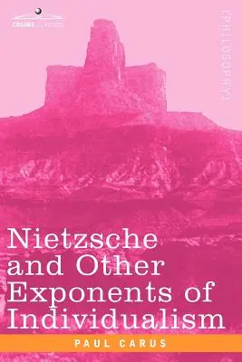 Nietzsche és az individualizmus más képviselői - Nietzsche and Other Exponents of Individualism