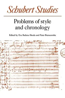 Schubert-tanulmányok: A stílus és a kronológia problémái - Schubert Studies: Problems of Style and Chronology