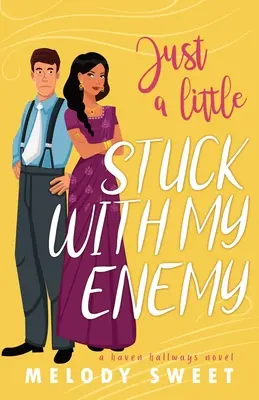 Csak egy kicsit az ellenségemmel: Egy édes romantikus vígjáték - Just A Little Stuck With My Enemy: A Sweet Romantic Comedy