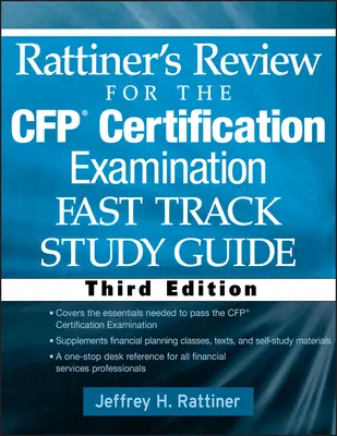 Rattiner's Review for the Cfp(r) Certification Examination, Fast Track, Tanulmányi útmutató - Rattiner's Review for the Cfp(r) Certification Examination, Fast Track, Study Guide