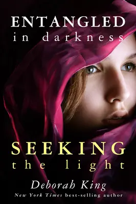 A sötétségbe gabalyodva: A fényt keresve - Entangled in Darkness: Seeking the Light