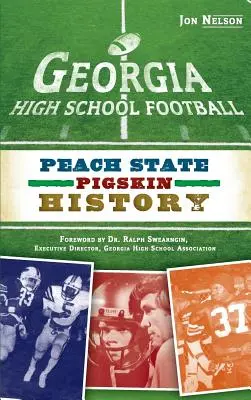 Georgia High School Football: Peach State Pigskin History