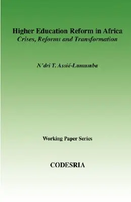 Felsőoktatás Afrikában. Válságok, reformok és átalakulás - Higher Education in Africa. Crises, Reforms and Transformation