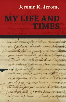 Életem és időm - My Life and Times