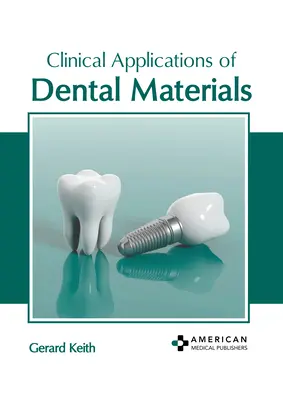 A fogászati anyagok klinikai alkalmazásai - Clinical Applications of Dental Materials