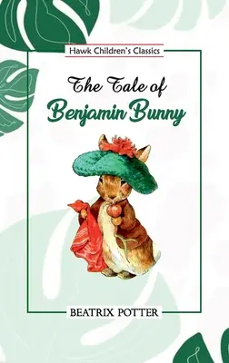 Benjamin nyuszi története - The Tale of Benjamin Bunny