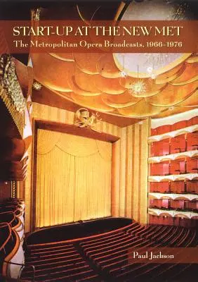 Indulás az új Metben: A Metropolitan Opera közvetítései 1966-1976 - Start-Up at the New Met: The Metropolitan Opera Broadcasts 1966-1976