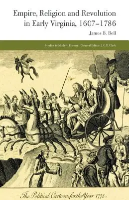 Birodalom, vallás és forradalom a korai Virginiában, 1607-1786 - Empire, Religion and Revolution in Early Virginia, 1607-1786