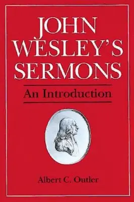 John Wesley prédikációi: An Introduction (Bevezetés) - John Wesley's Sermons: An Introduction