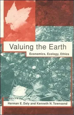 A Föld értékelése, második kiadás: Közgazdaságtan, ökológia, etika - Valuing the Earth, second edition: Economics, Ecology, Ethics