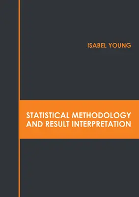 Statisztikai módszertan és eredményértelmezés - Statistical Methodology and Result Interpretation