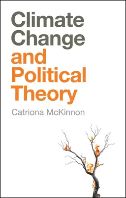 Změna klimatu a politická teorie - Climate Change and Political Theory