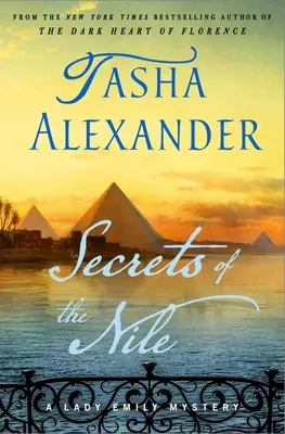 A Nílus titkai: Lady Emily rejtélye - Secrets of the Nile: A Lady Emily Mystery