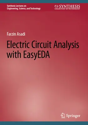 Elektromos áramkörök elemzése az Easyeda segítségével - Electric Circuit Analysis with Easyeda