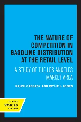 A verseny természete a kiskereskedelmi szintű benzinforgalmazásban: Tanulmány a Los Angeles-i piaci területről - The Nature of Competition in Gasoline Distribution at the Retail Level: A Study of the Los Angeles Market Area