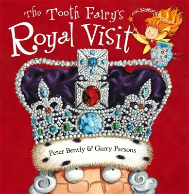 A fogtündér királyi látogatása - The Tooth Fairy's Royal Visit