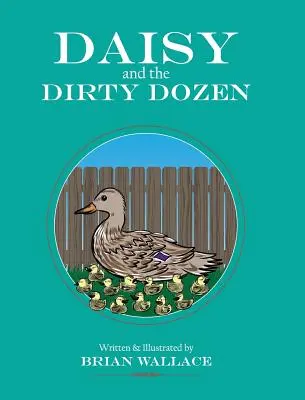 Daisy és a mocskos tizenkettő - Daisy and the Dirty Dozen