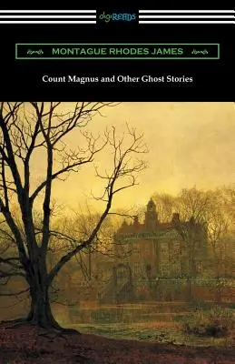 Magnus gróf és más szellemtörténetek - Count Magnus and Other Ghost Stories