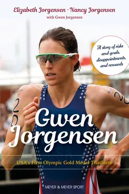 Gwen Jorgensen: Az USA első olimpiai aranyérmes triatlonistája - Gwen Jorgensen: Usa's First Olympic Gold Medal Triathlete